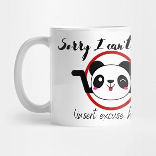 Cheeky Cute Panda - Sorry I can't today! Mug